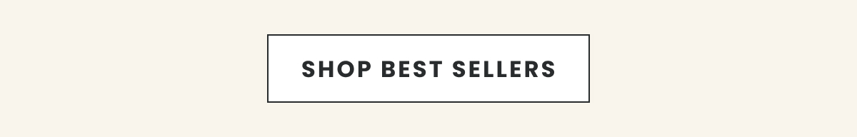 Shop Best Sellers >