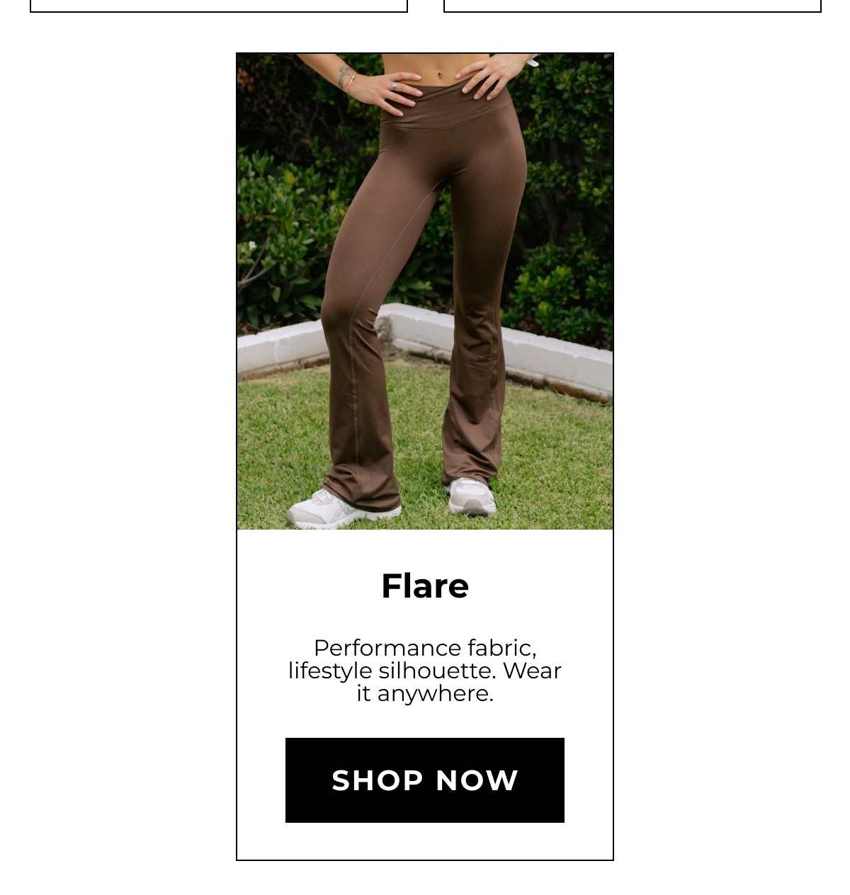 Flare Performance fabric, lifestyle silhouette. Wear it anywhere. Shop now
