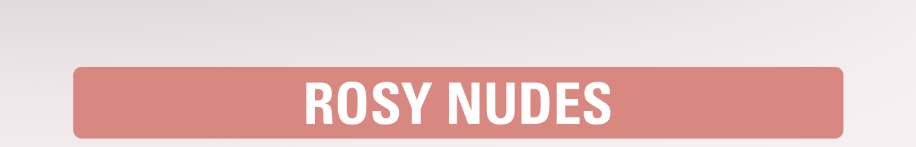 shop rosy nudes