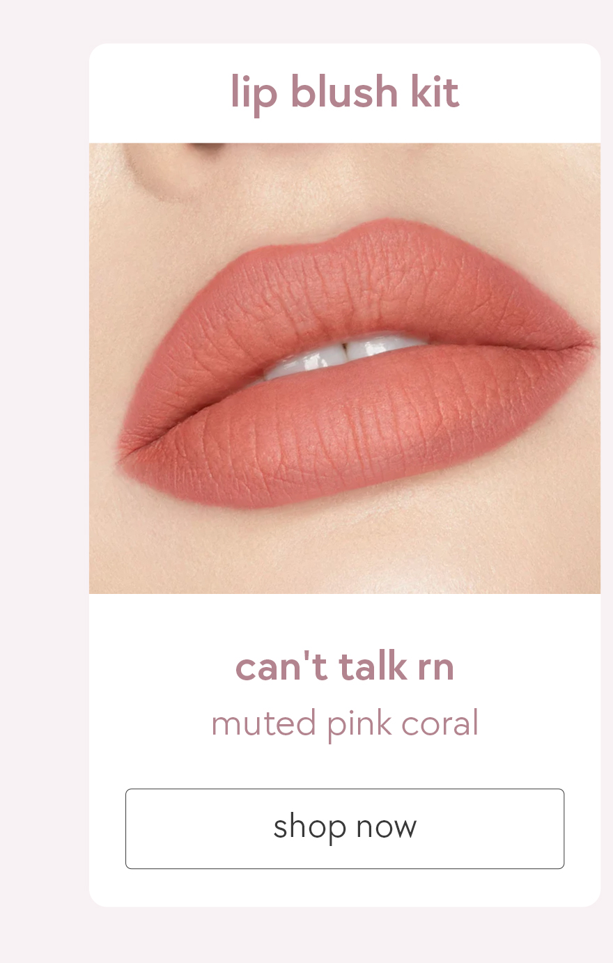 lip blush kit - can't talk rn