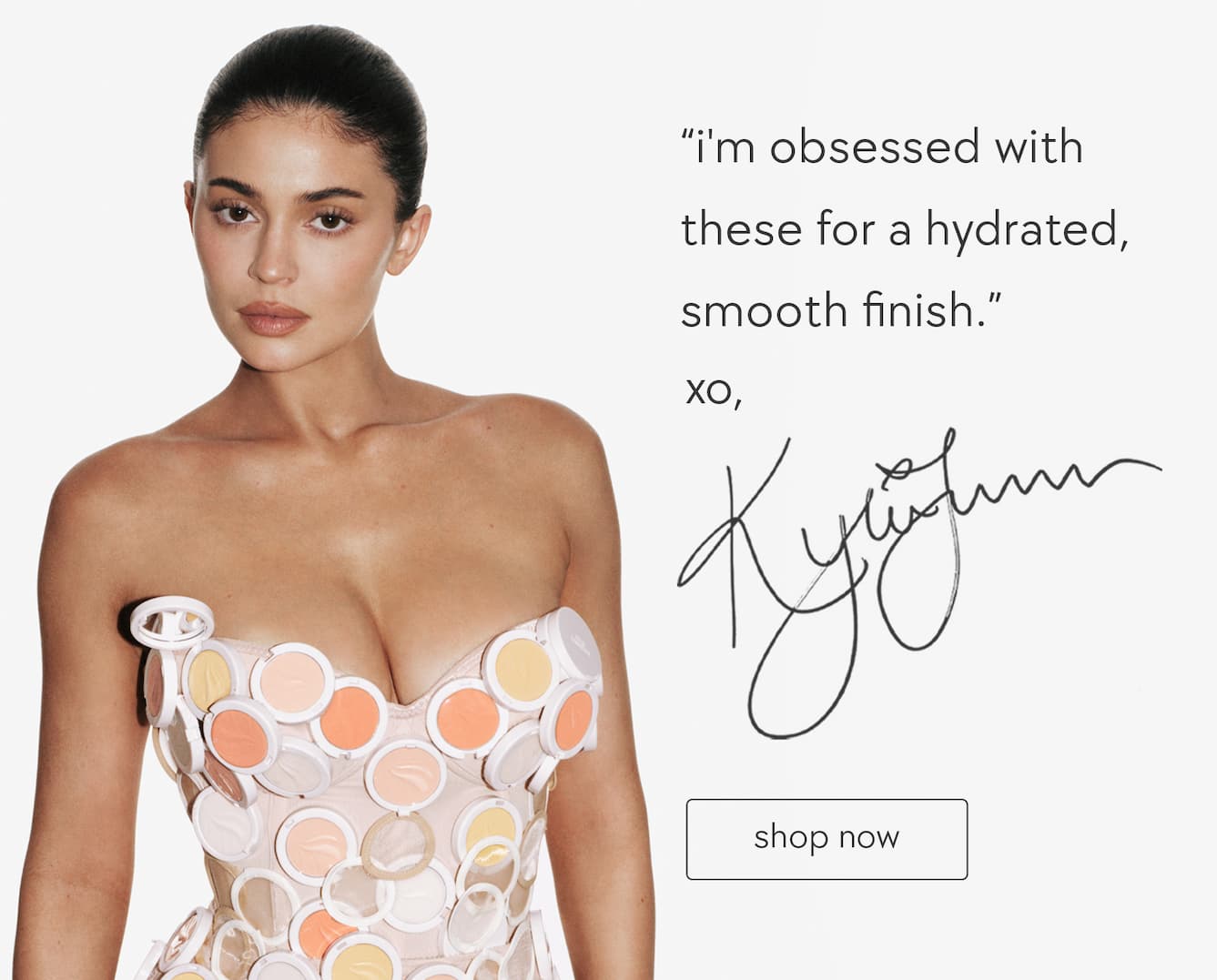 i'm obsessed with these for a hydrated, smooth finish - kylie jenner