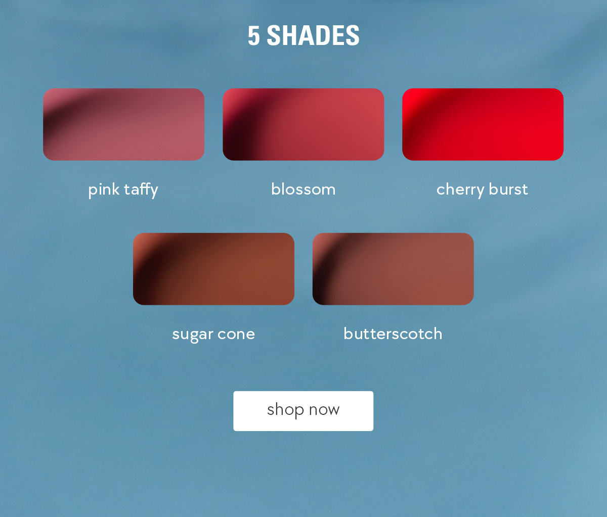 5 shades