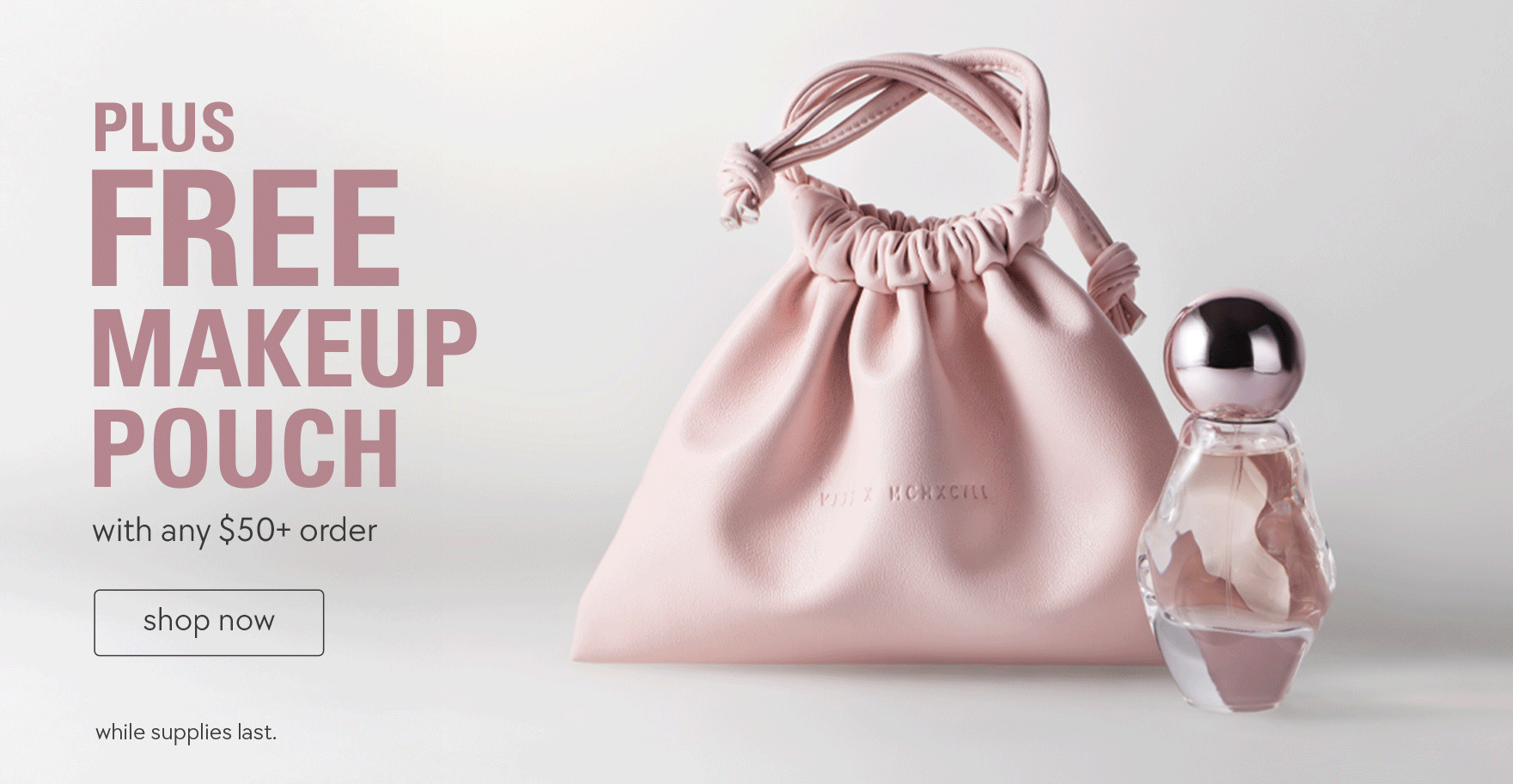 free makeup pouch with any $50+ order.