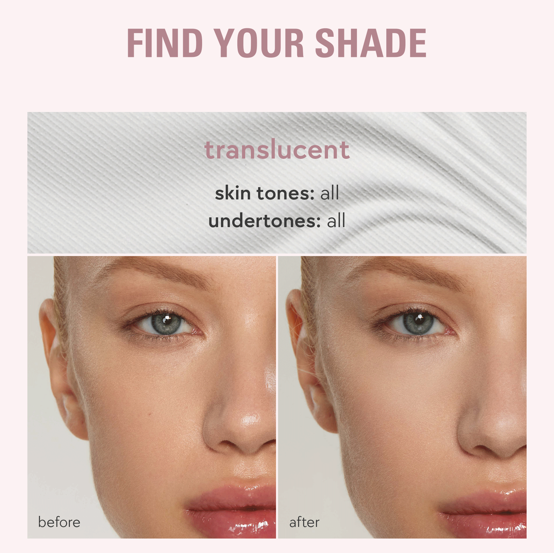 find your shade - translucent