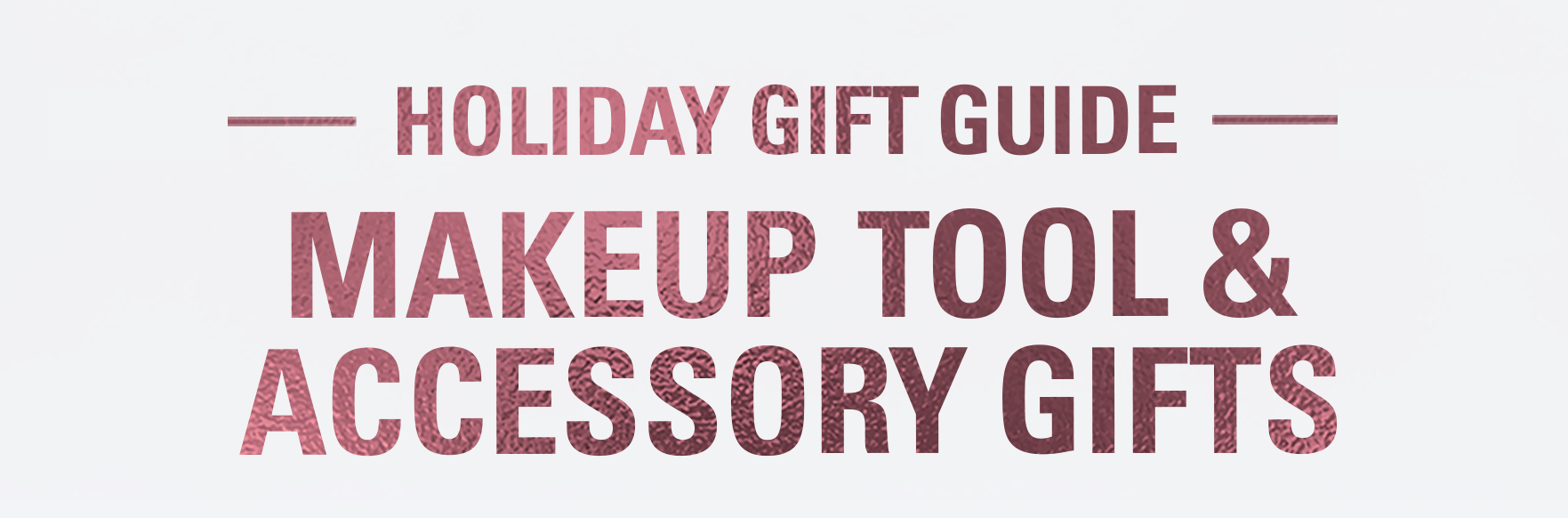 makeup tool & accessory gifts