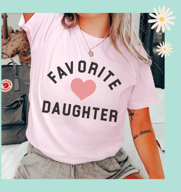 Favorite Daughter Tee