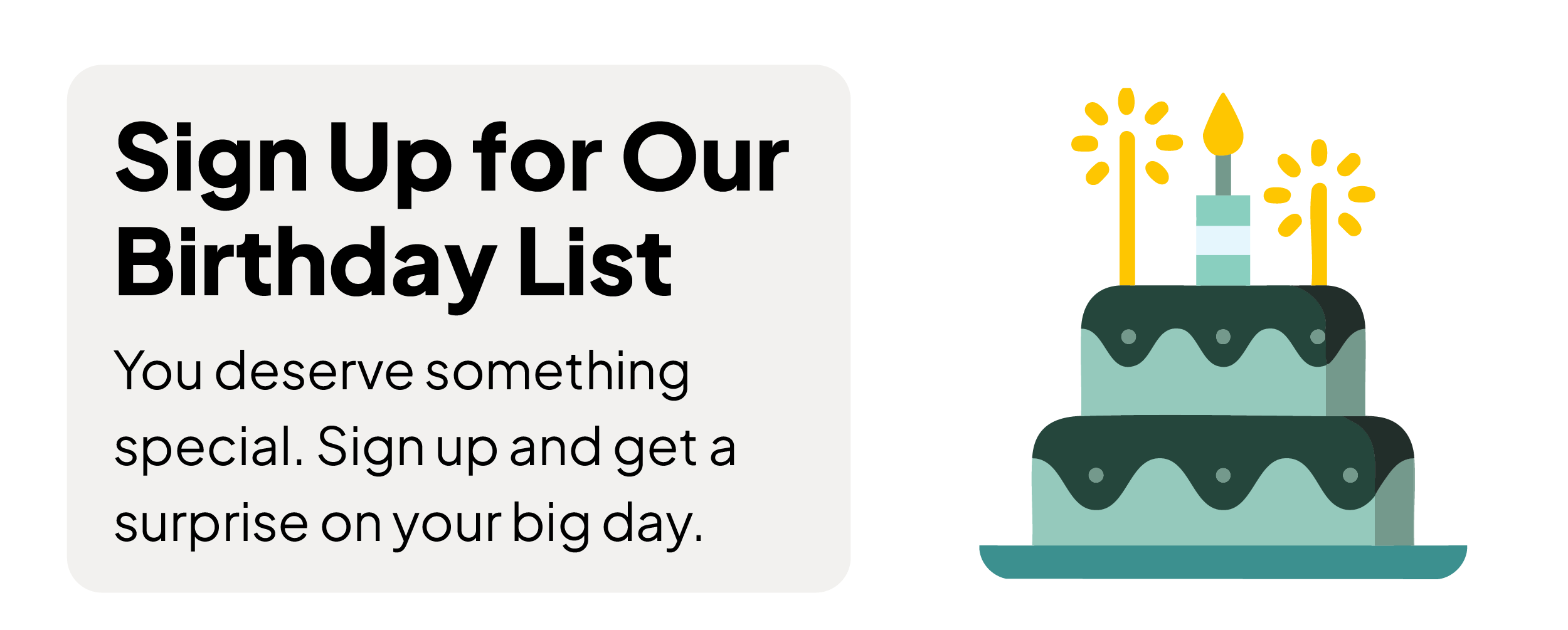 Sign Up for Our Birthday List