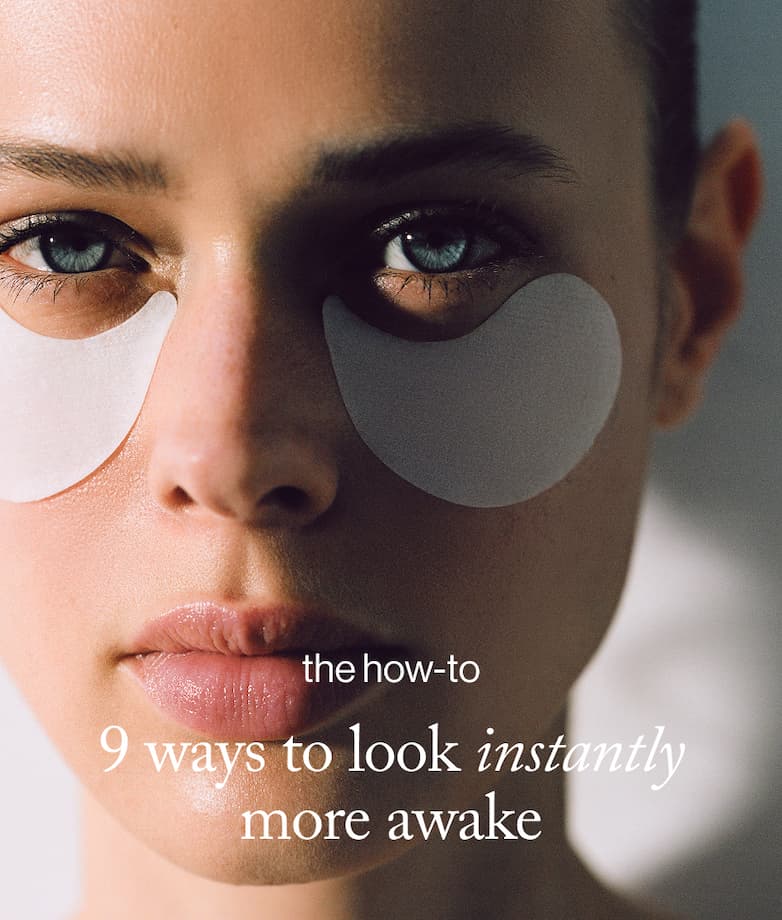 9 ways to look instantly more awake