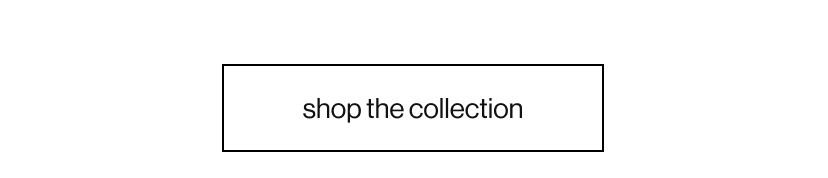 shop the colllection