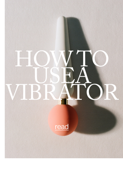 How to Use A Vibrator