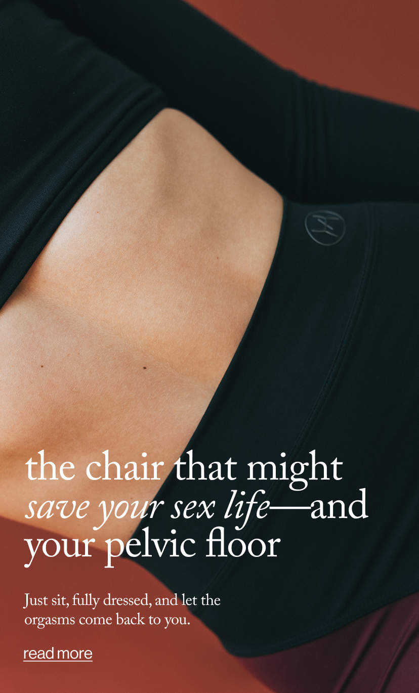 The Chair That Might Save Your Sex Life—and Your Pelvic Floor
