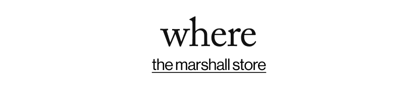 where - the marshall store