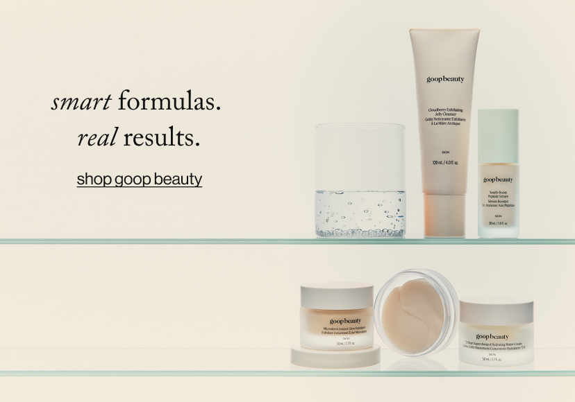 smart formulas.  real results. shop goop beauty