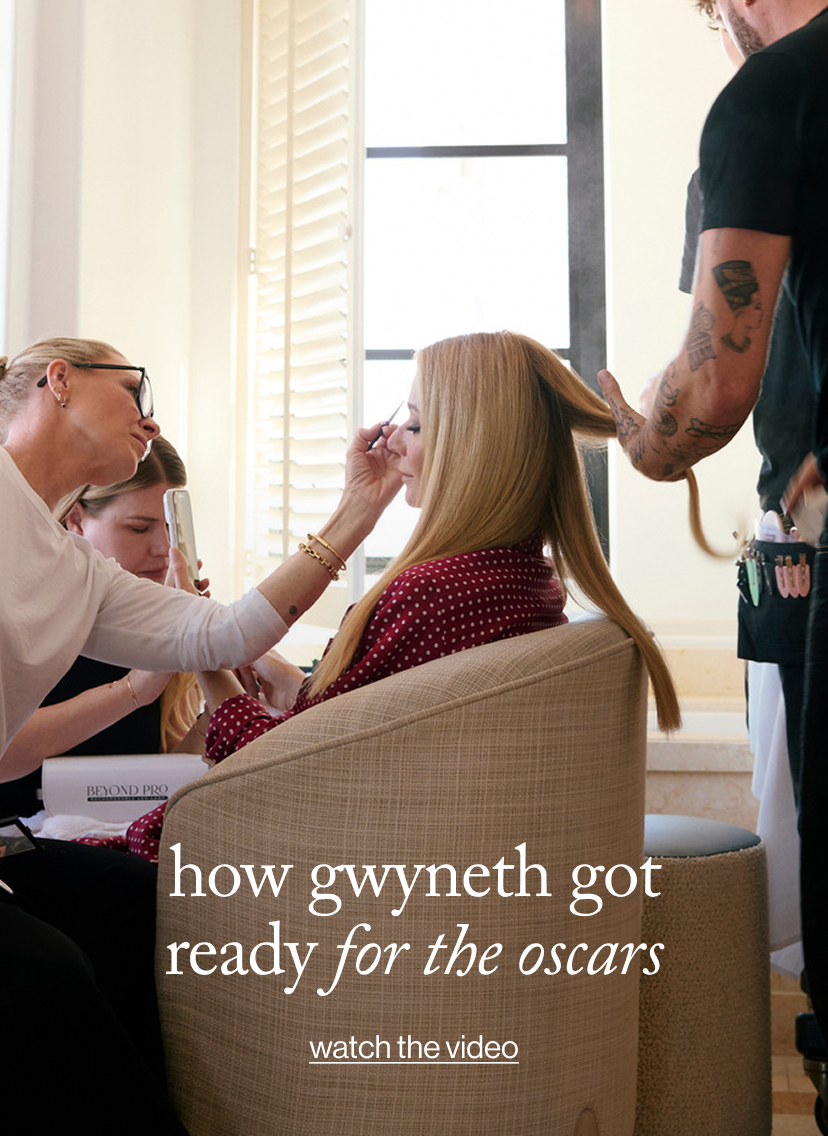 how gwyneth got ready for the oscars