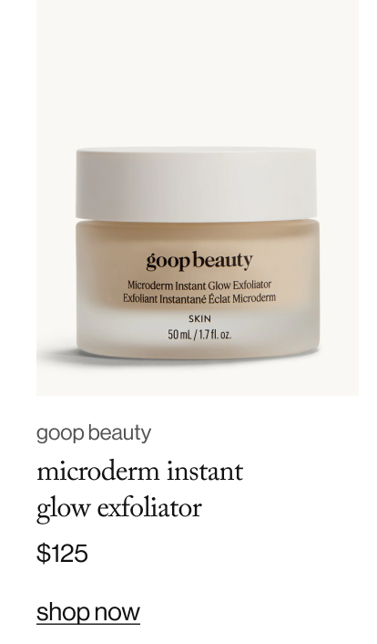 goop beauty microderm instant  glow exfoliator, $125