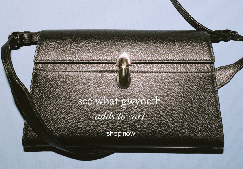 see what gwyneth adds to cart - shop now.