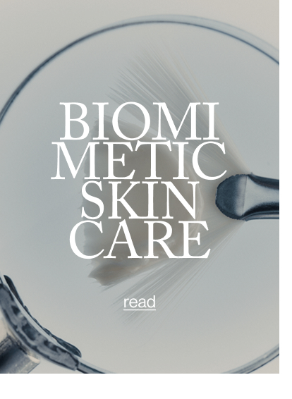 BIOMIMETIC SKIN CARE