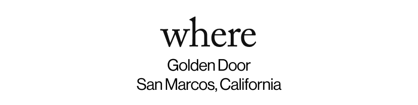 where - &nbsp;Golden Door San Marcos, California