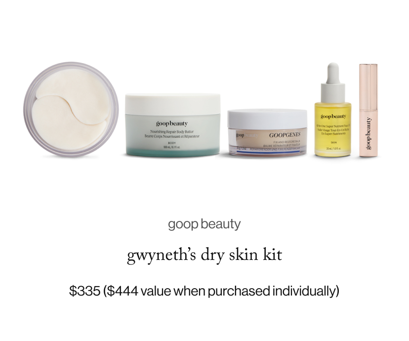 gwyneth's dry skin kit, $335