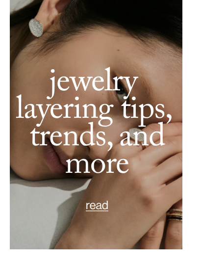 jewelry  layering tips,  trends, and more