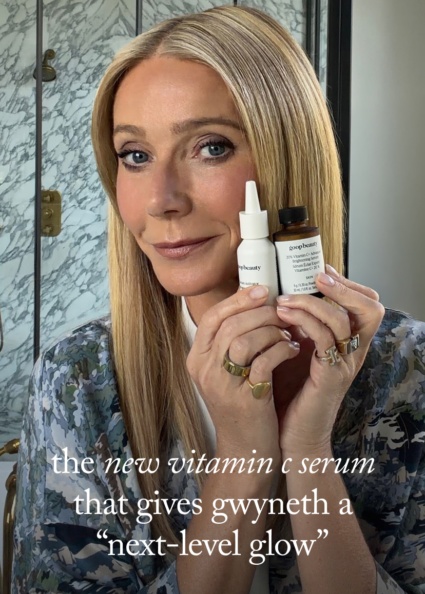 The New Vitamin C Serum That Gives Gwyneth a “Next-Level Glow”