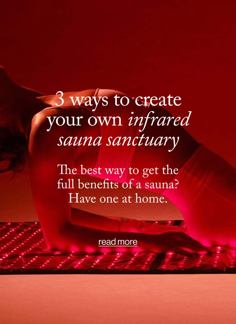 3 ways to create your own infrared sauna sanctuary