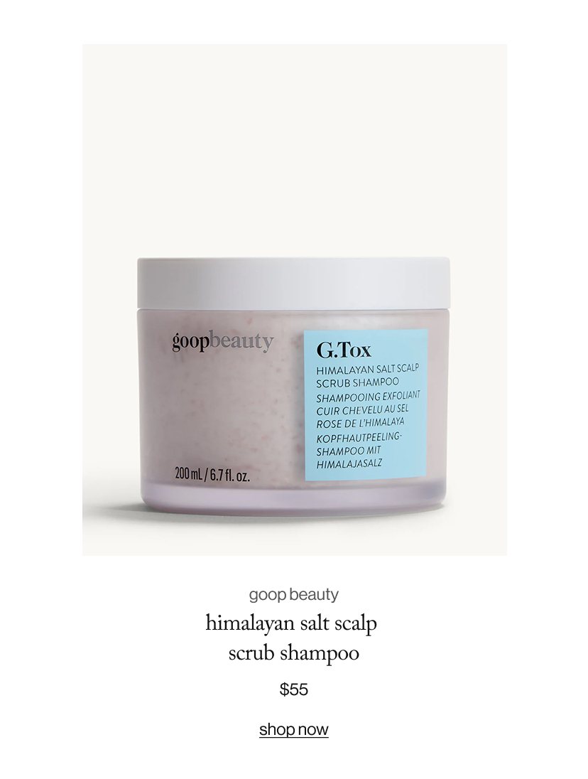 goop beauty himalayan salt scrub shampoo, $55
