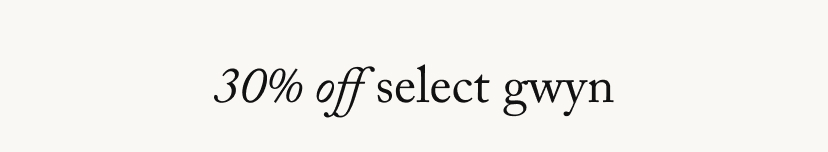 30% OFF select gwyn