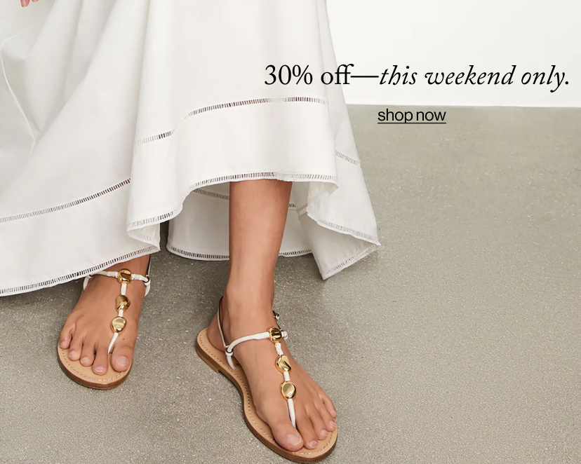 30% off—this weekend only.