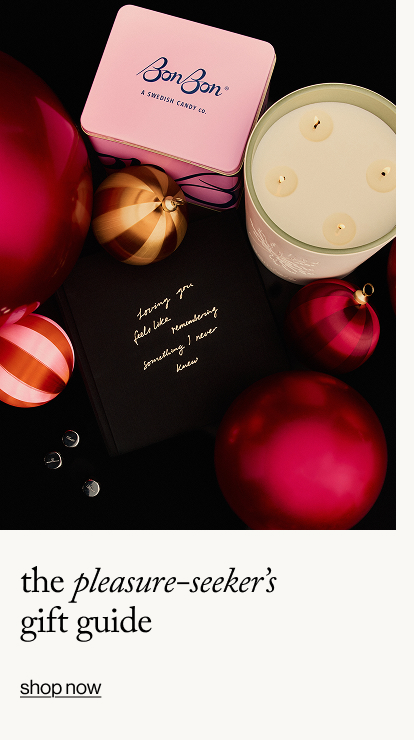 the pleasure-seeker’s  gift guide