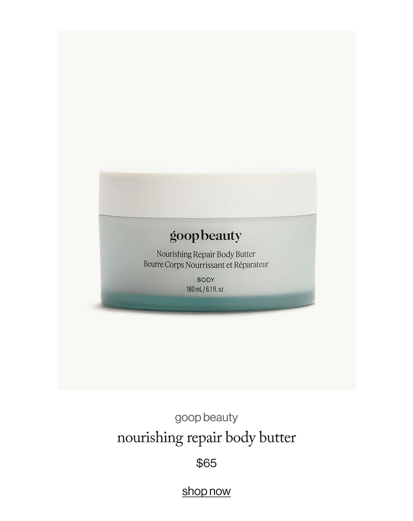 goop beauty nourishing repair body butter - $65