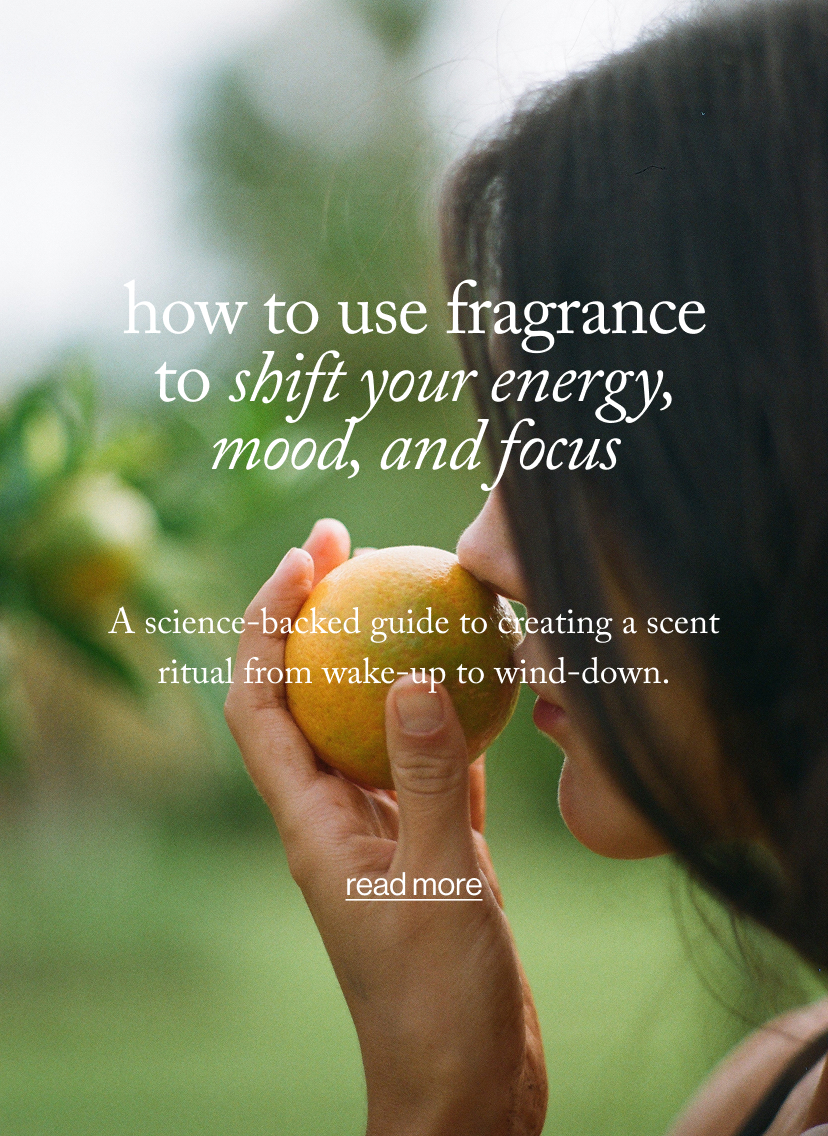 How to Use fragrance To Shift Your Energy, Mood, and Focus