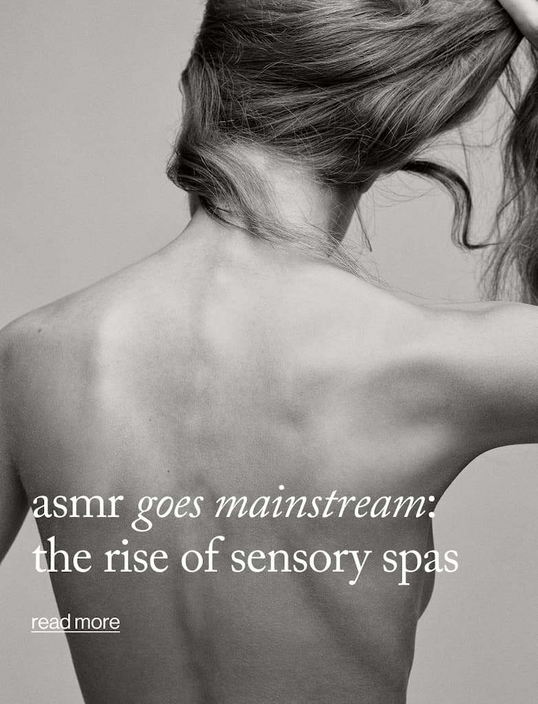 asmr goes mainstream: the rise of sensory spas 