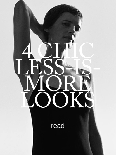 4 Chic Less is More Looks
