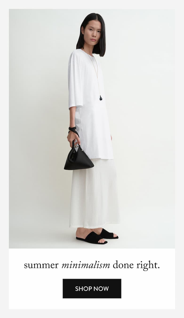 summer minimalism done right.