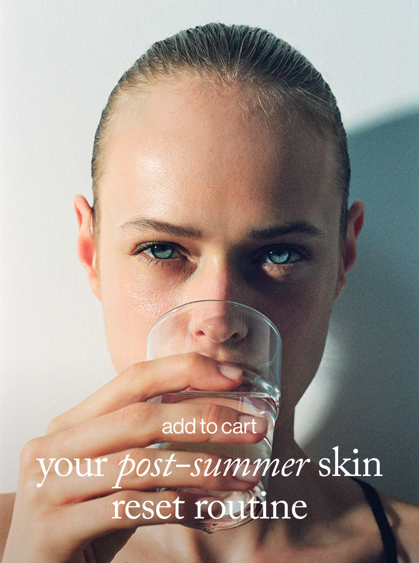 your post-summer skin reset routine