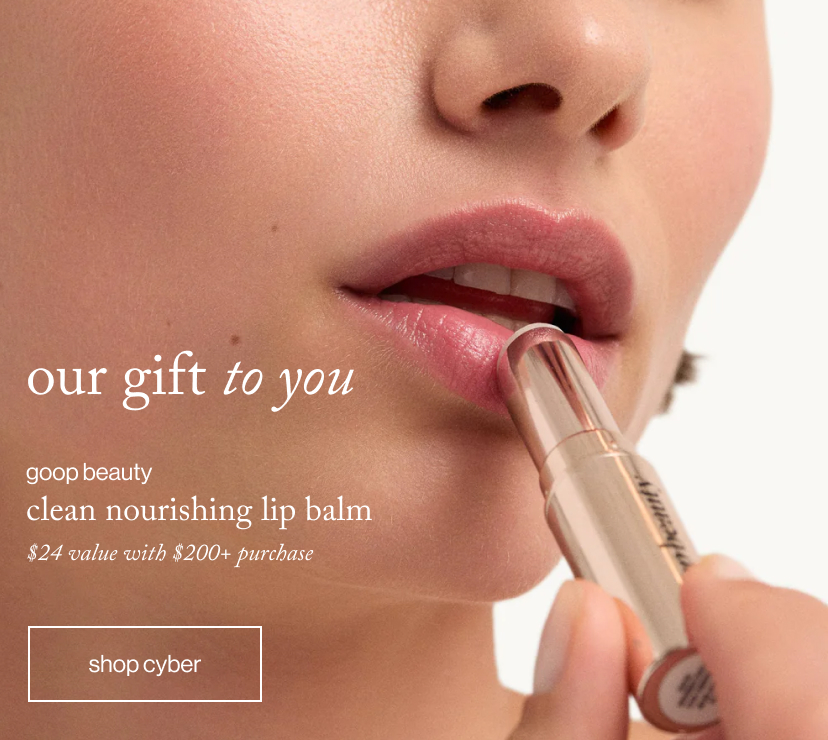 our gift to you - goop beauty clean nourishing lip balm ($24 value)