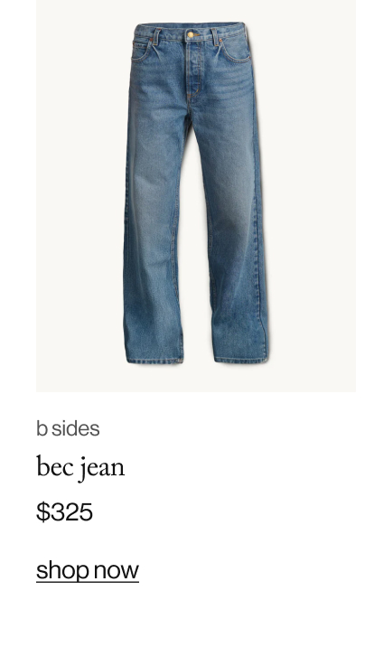 b sides bec jean, $325