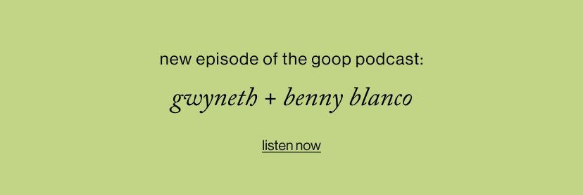 Gwyneth + benny blanco