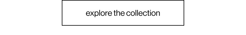 explore the collection