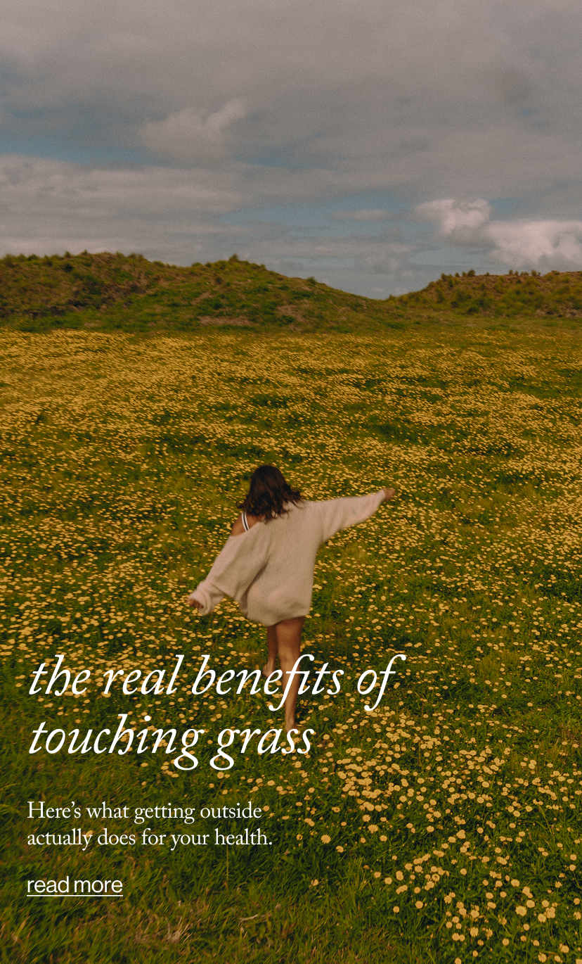 The Real Benefits of Touching Grass  