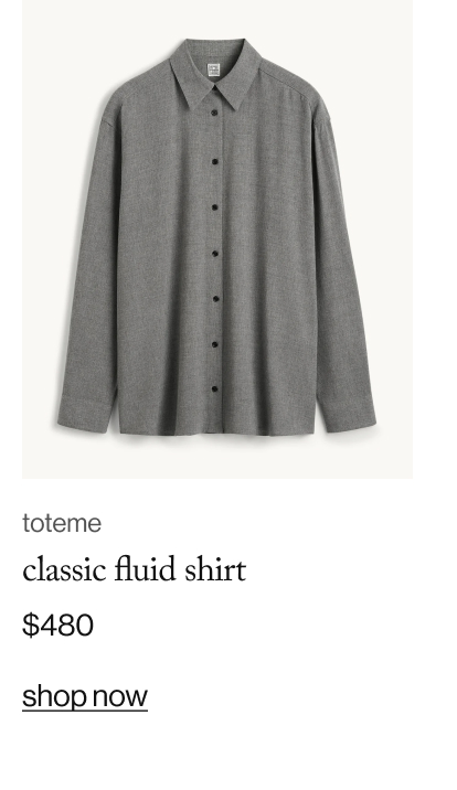 toteme classic fluid shirt, $480
