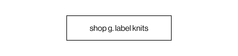 shop g. label knits