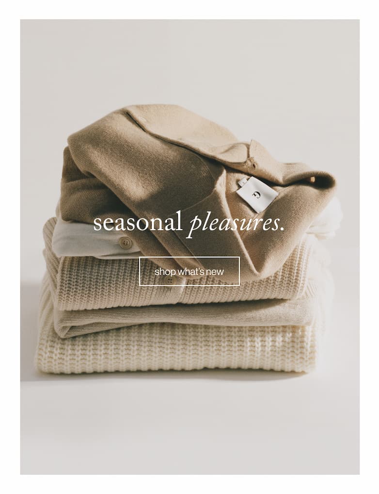 seasonal pleasures - shop what's new