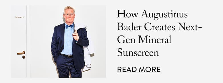 How Augustinus Bader Creates Next-Gen Mineral Sunscreen