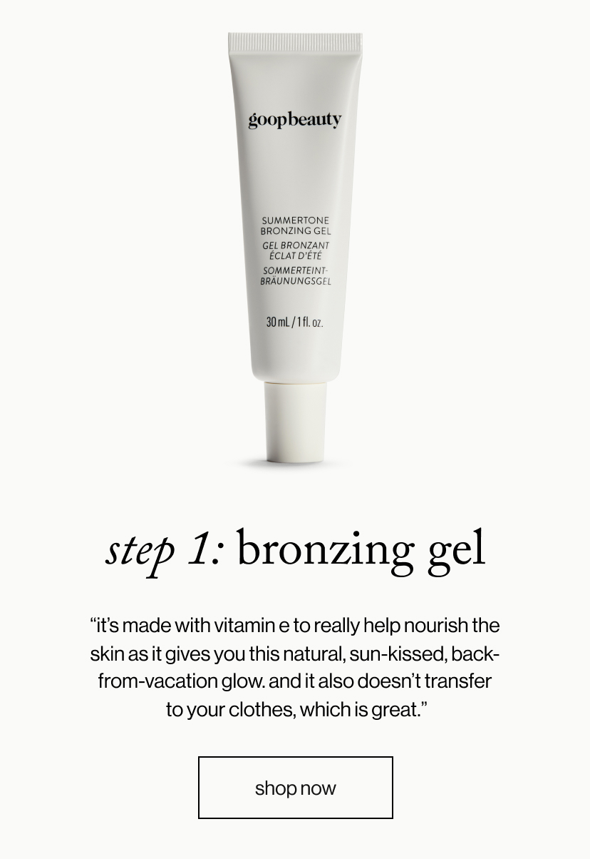 Step 1: Bronzing gel