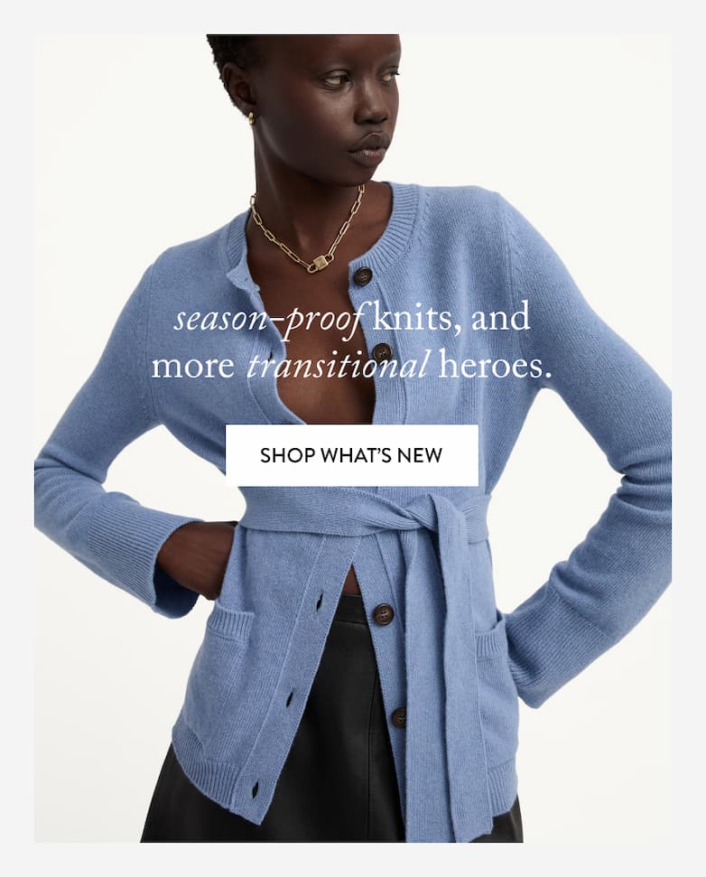 season-proof knits, and more transitional heroes.