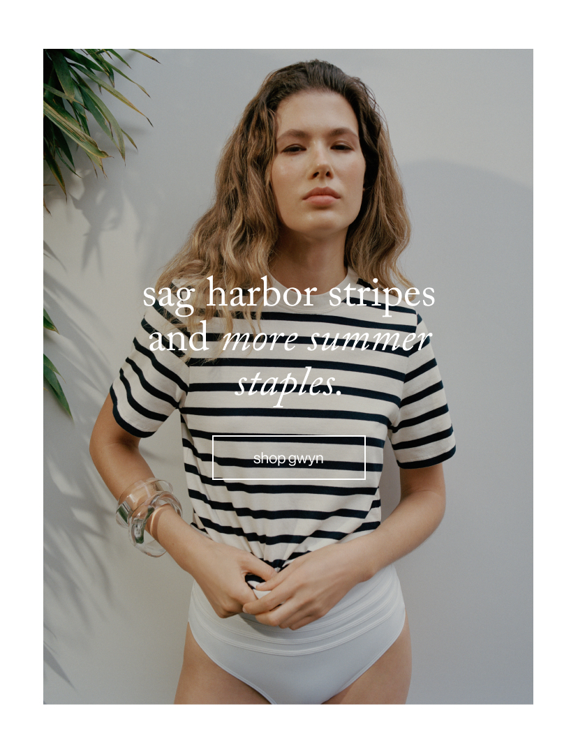 sag harbor stripes and more summer staples. 