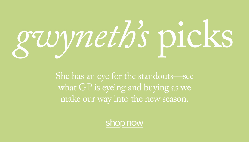 She has an eye for the standouts—see what GP is eyeing and buying as we make our way into the new season.