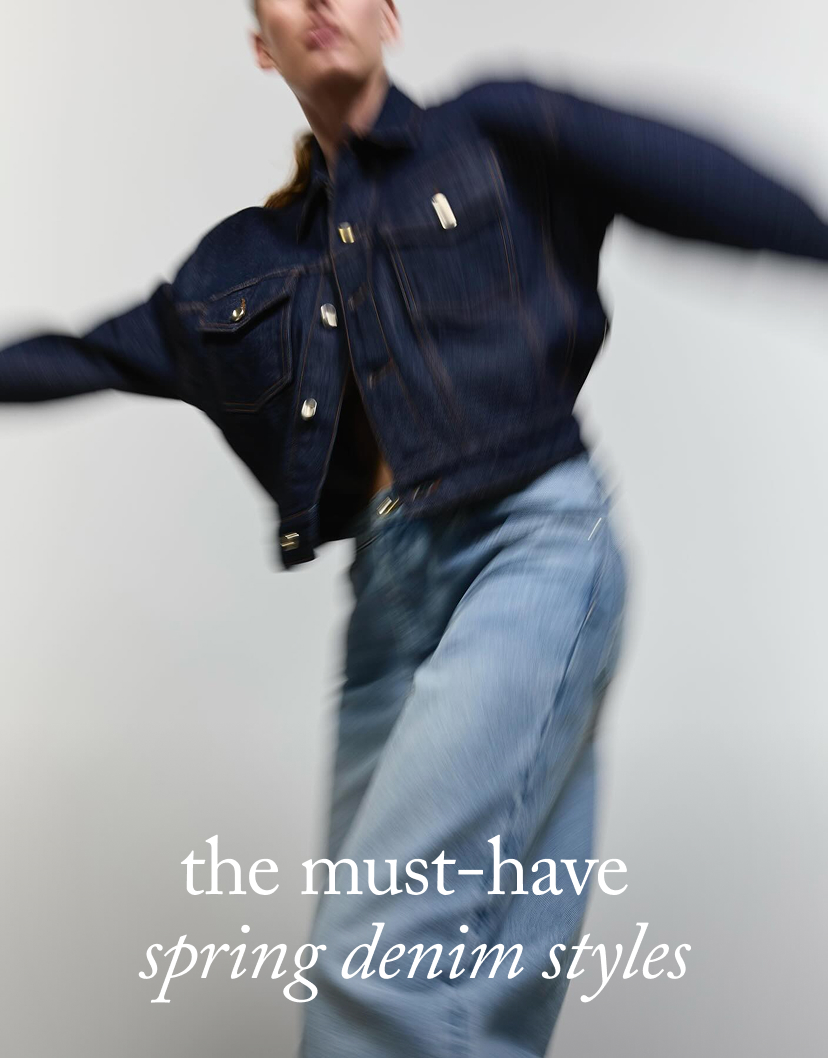 the Must-Have  Spring Denim Styles